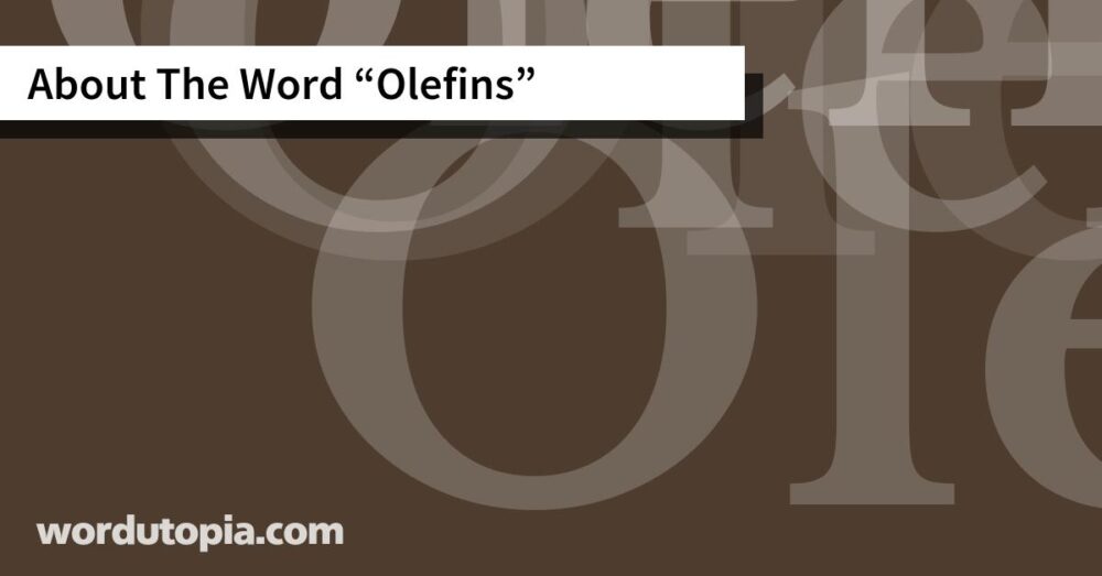 About The Word Olefins