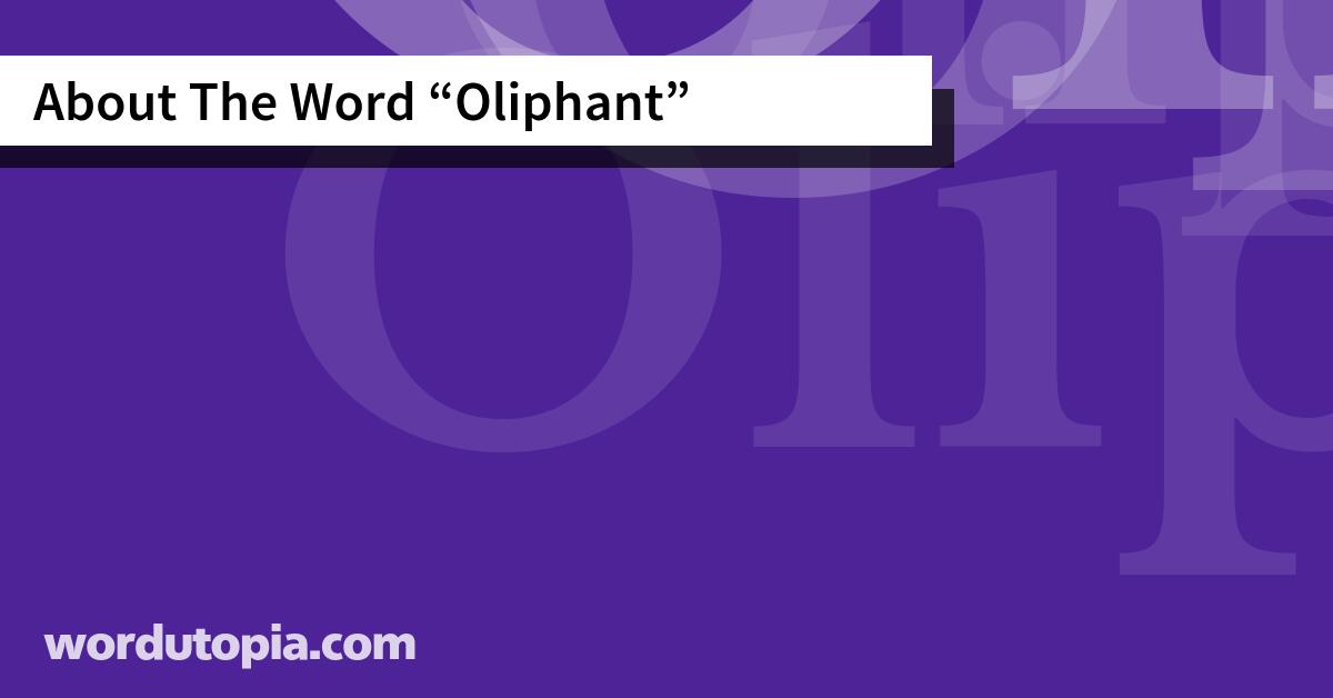 About The Word Oliphant