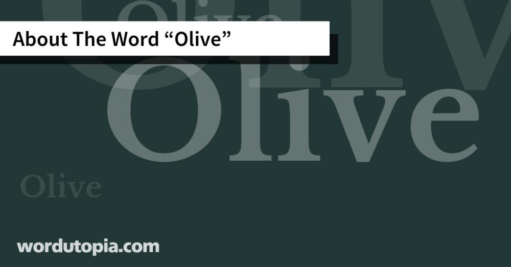 About The Word Olive