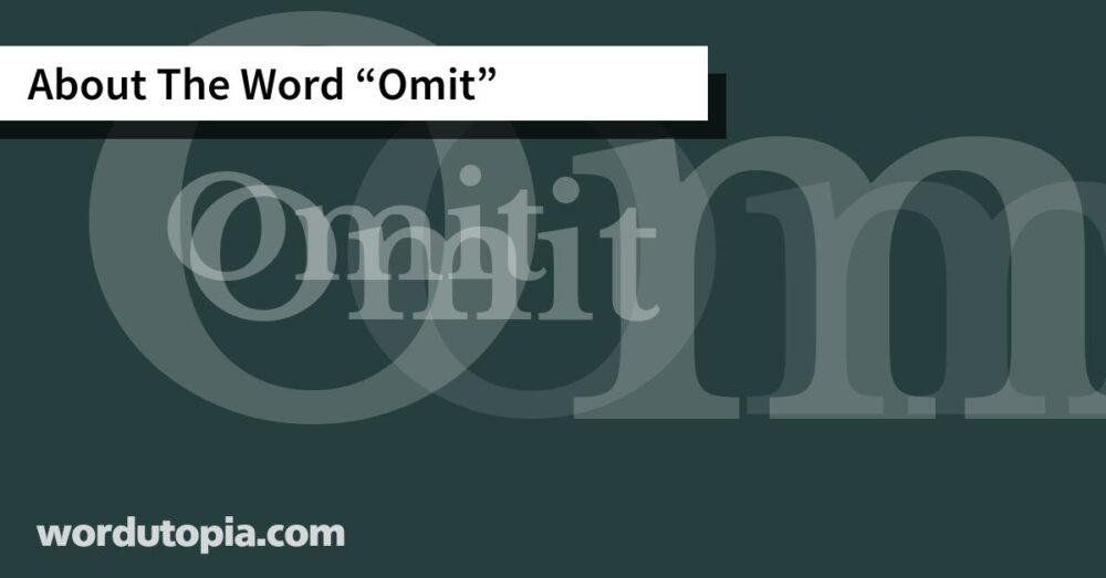 About The Word Omit