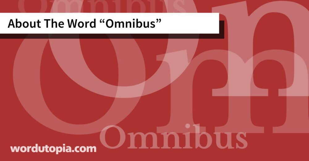 About The Word Omnibus
