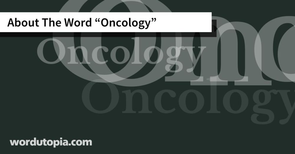 About The Word Oncology
