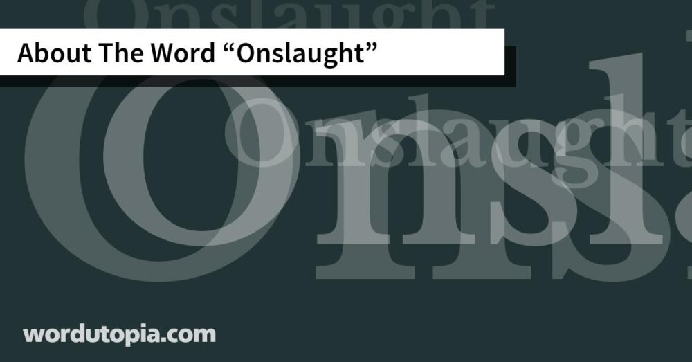 About The Word Onslaught
