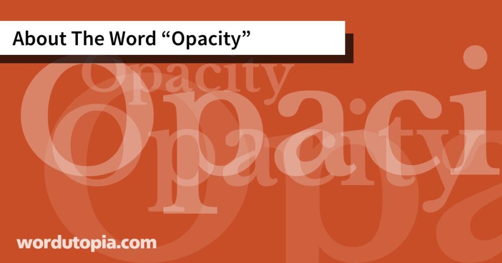 About The Word Opacity