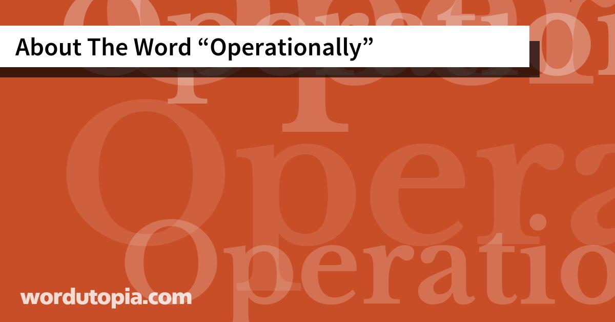 About The Word Operationally