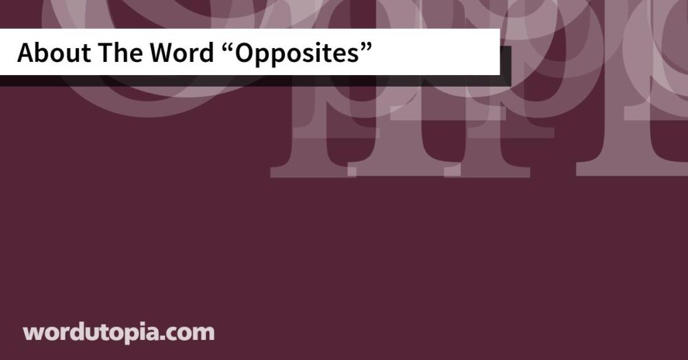 About The Word Opposites
