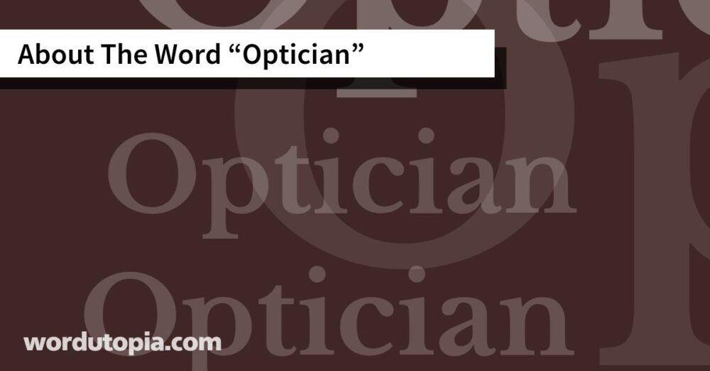 About The Word Optician
