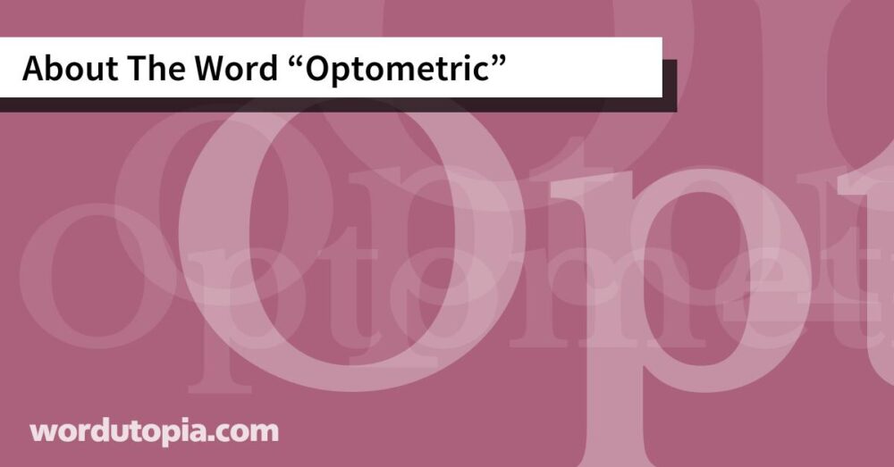 About The Word Optometric