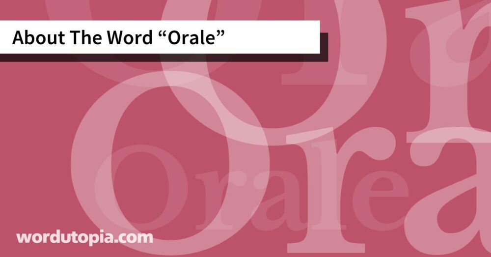 About The Word Orale