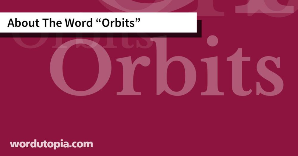 About The Word Orbits