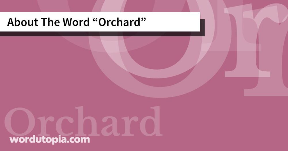 About The Word Orchard