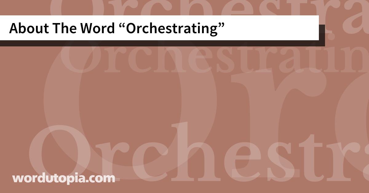 About The Word Orchestrating