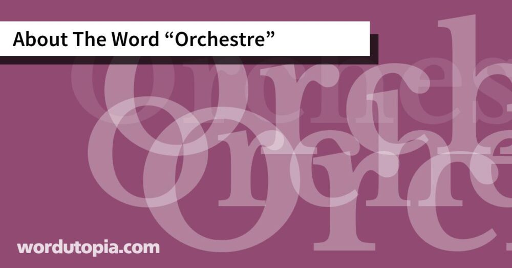 About The Word Orchestre
