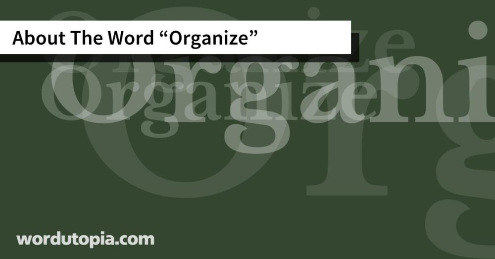 About The Word Organize