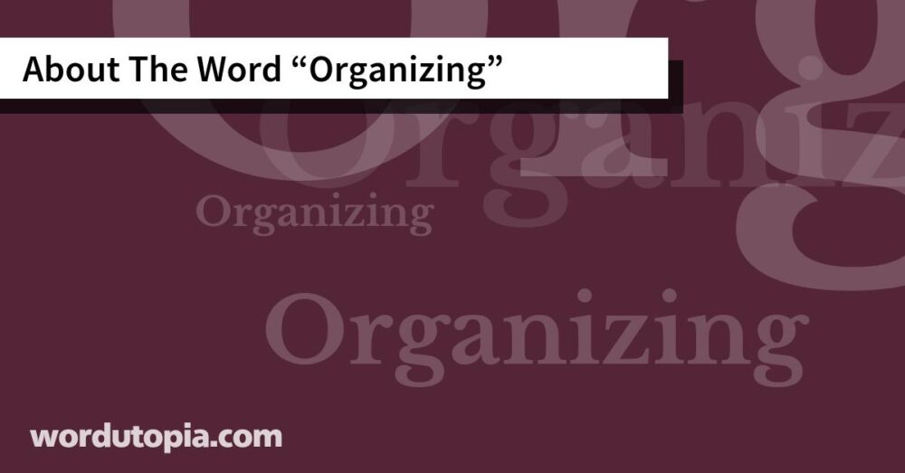 About The Word Organizing