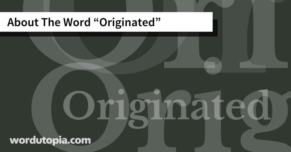 About The Word Originated