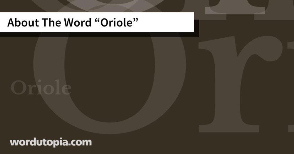 About The Word Oriole