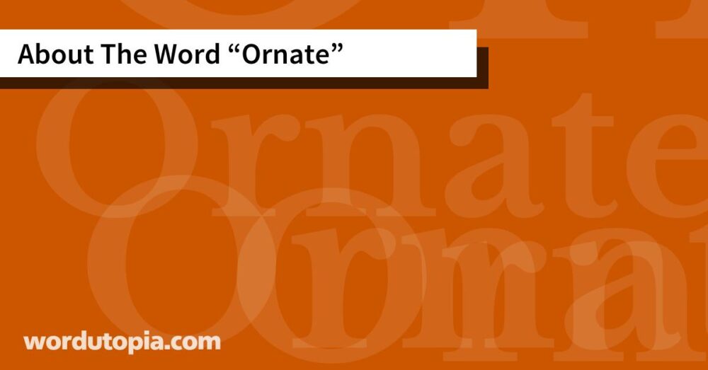 About The Word Ornate
