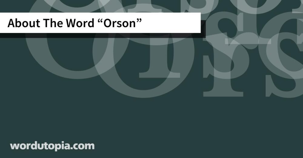 About The Word Orson