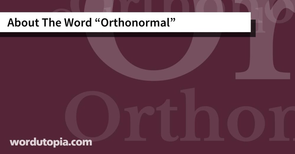 About The Word Orthonormal