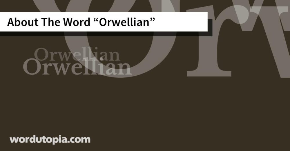 About The Word Orwellian