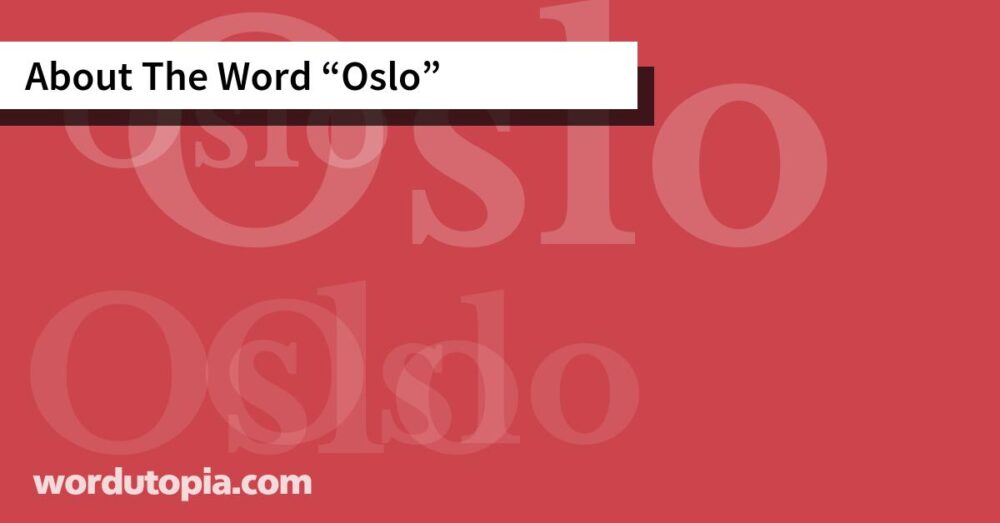 About The Word Oslo