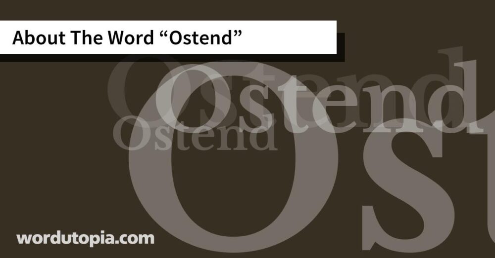 About The Word Ostend