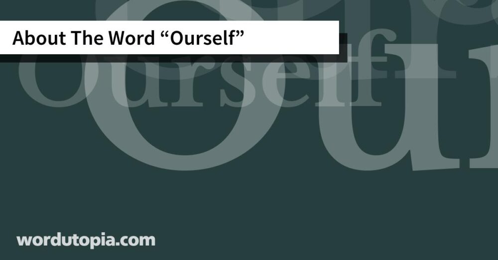 About The Word Ourself
