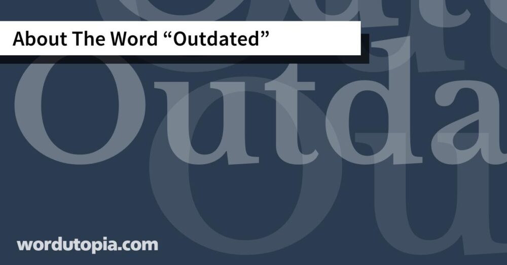 About The Word Outdated