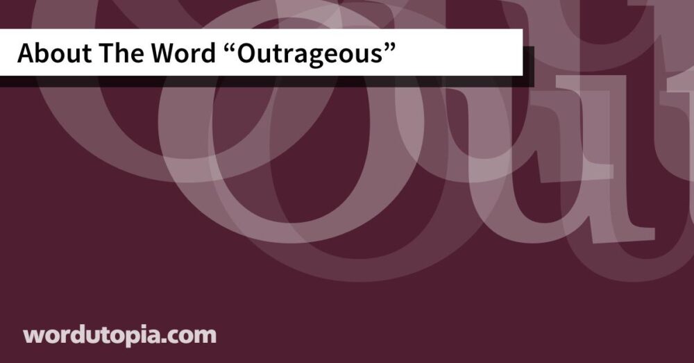 About The Word Outrageous
