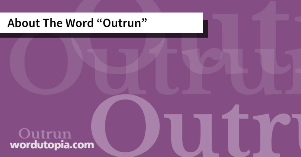 About The Word Outrun