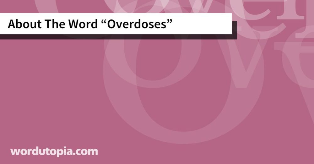 About The Word Overdoses