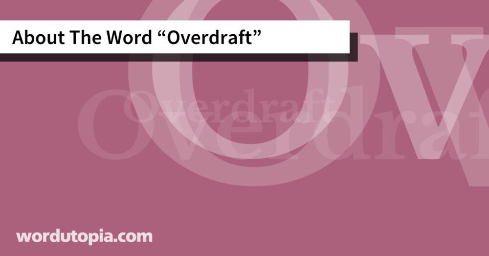 About The Word Overdraft