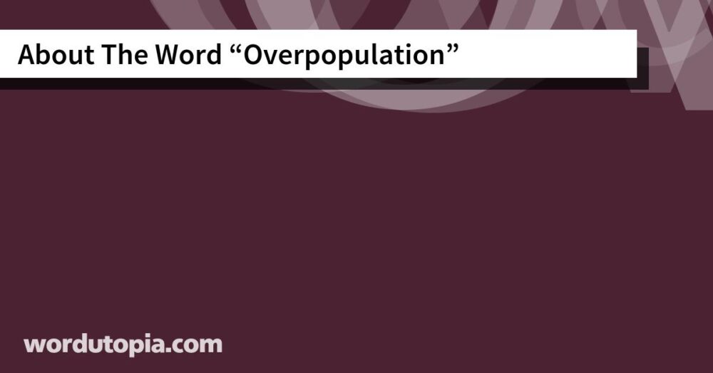 About The Word Overpopulation