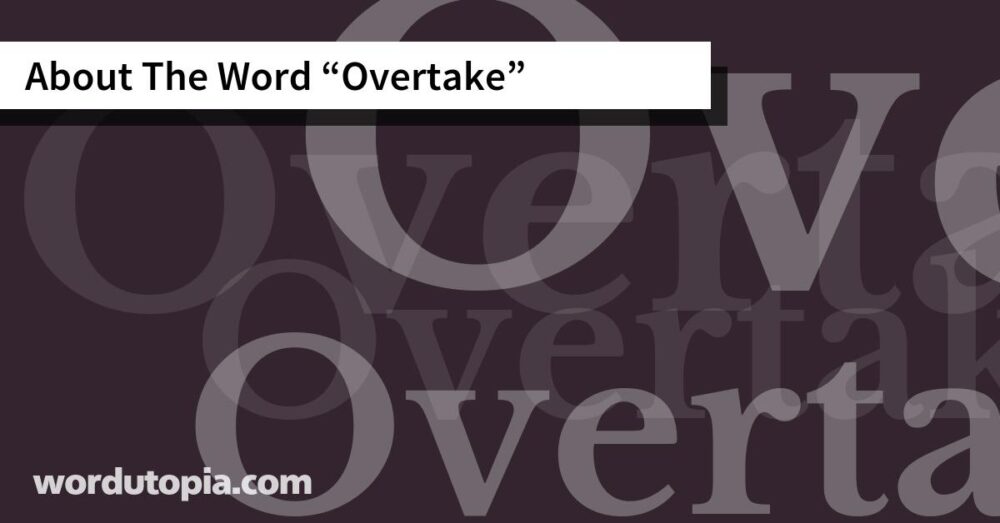 About The Word Overtake