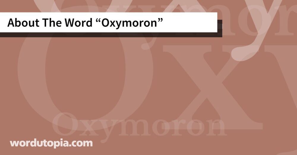 About The Word Oxymoron