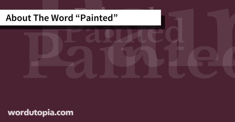 About The Word Painted