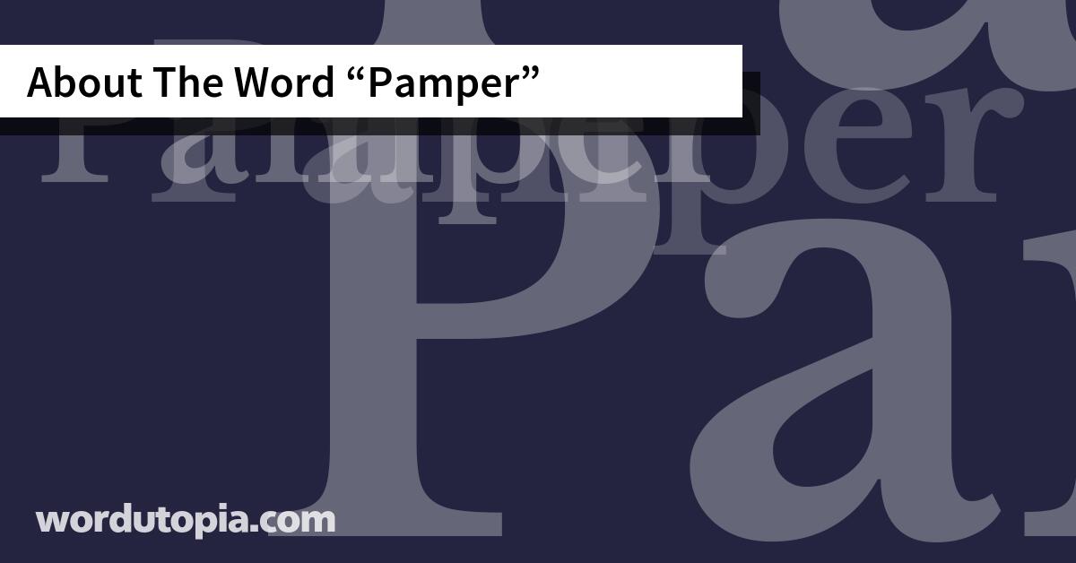 About The Word Pamper