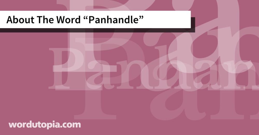 About The Word Panhandle