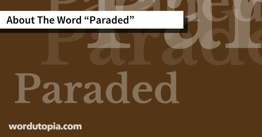 About The Word Paraded