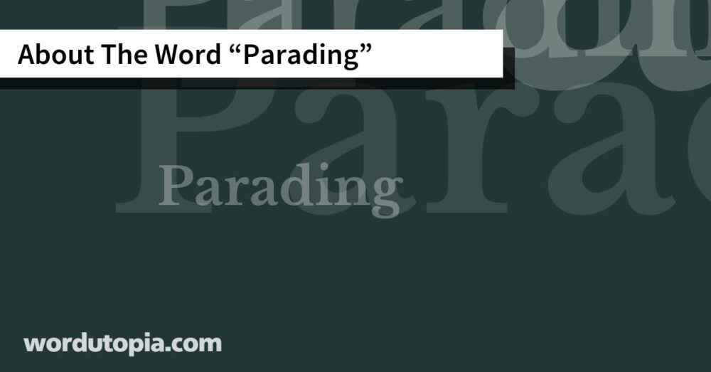 About The Word Parading
