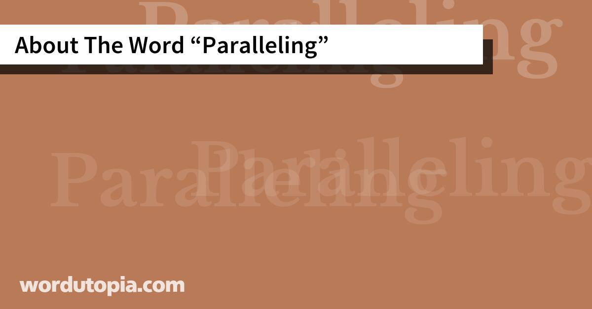 About The Word Paralleling