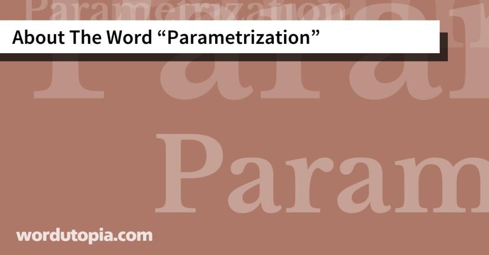 About The Word Parametrization