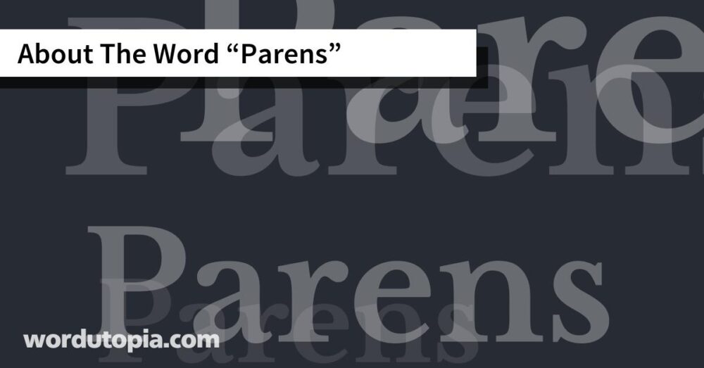 About The Word Parens