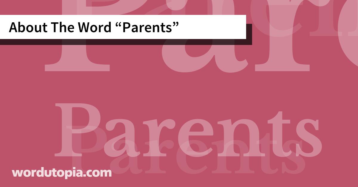 About The Word Parents