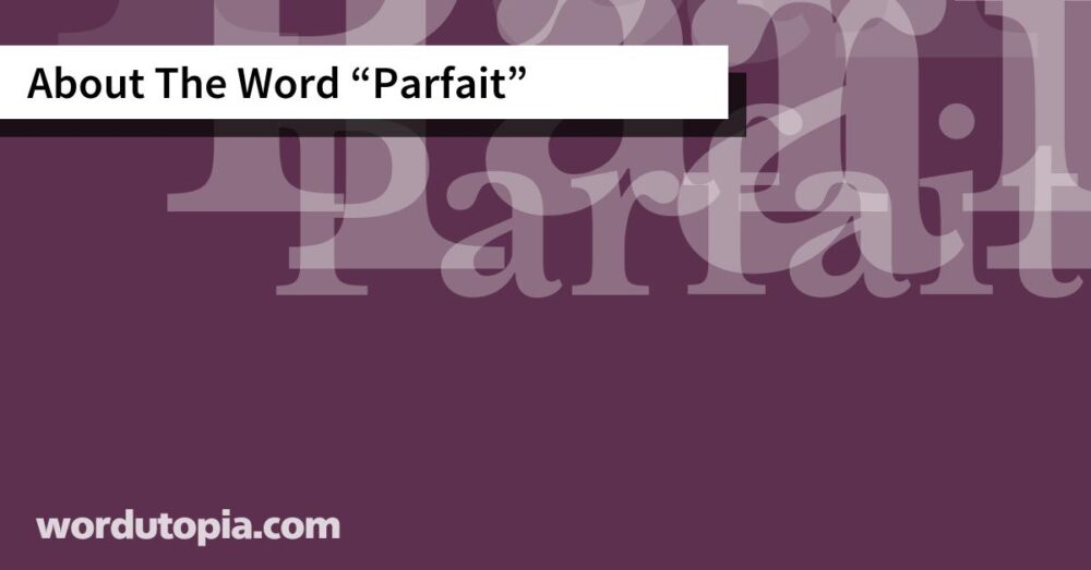 About The Word Parfait