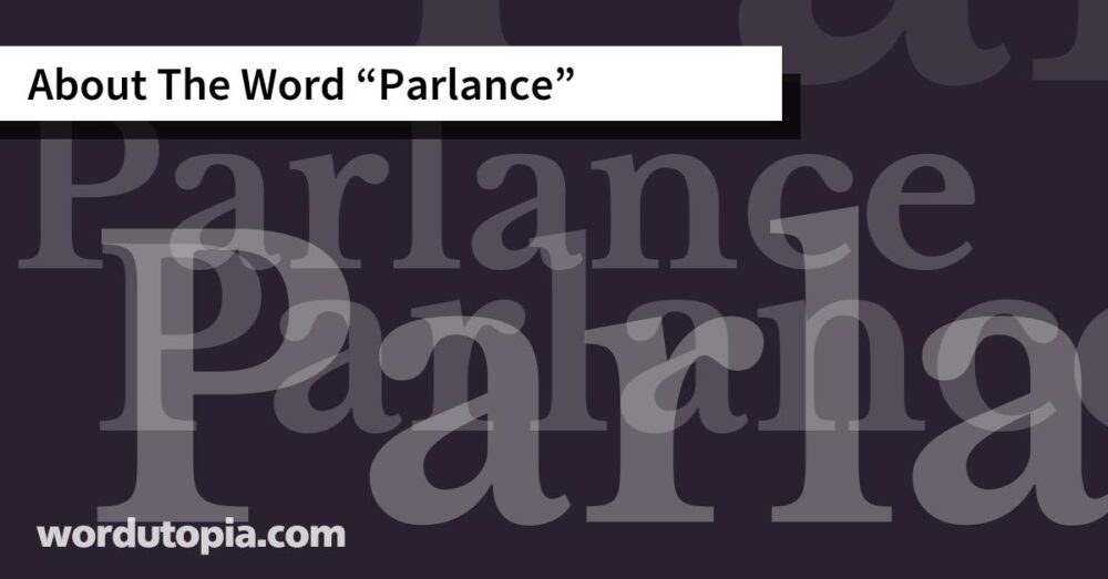 About The Word Parlance