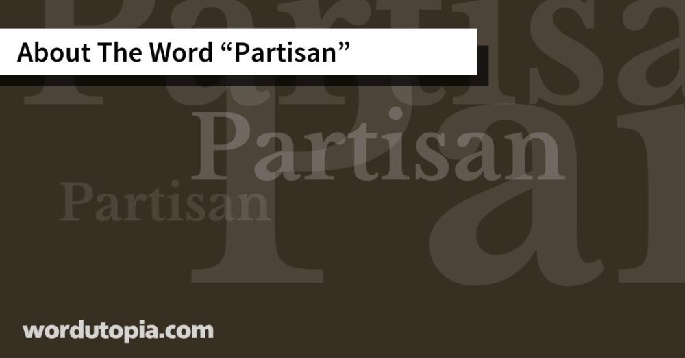 About The Word Partisan