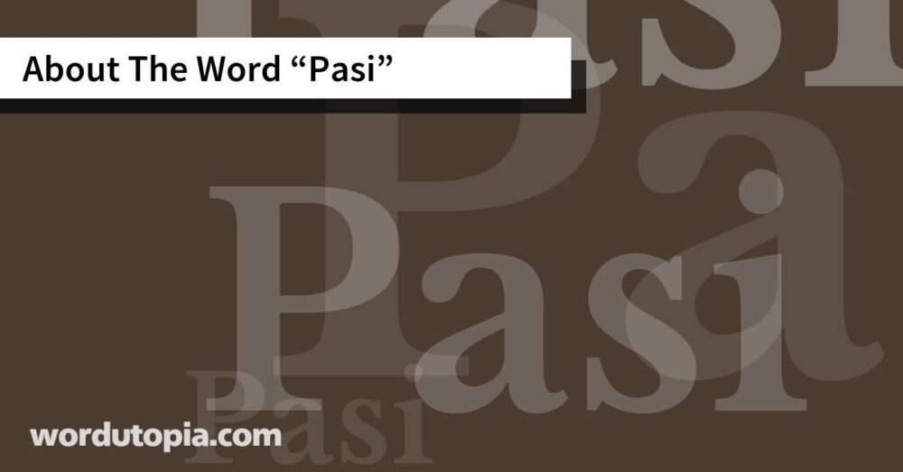 About The Word Pasi