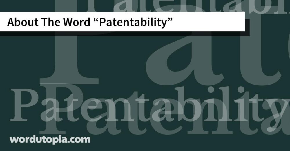About The Word Patentability